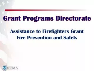 Assistance to Firefighters Grant Fire Prevention and Safety