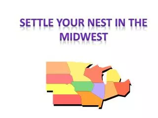 Settle Your Nest in the Midwest