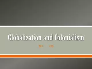 Globalization and Colonialism