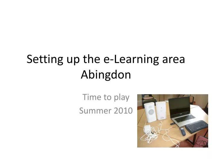 setting up the e learning area abingdon