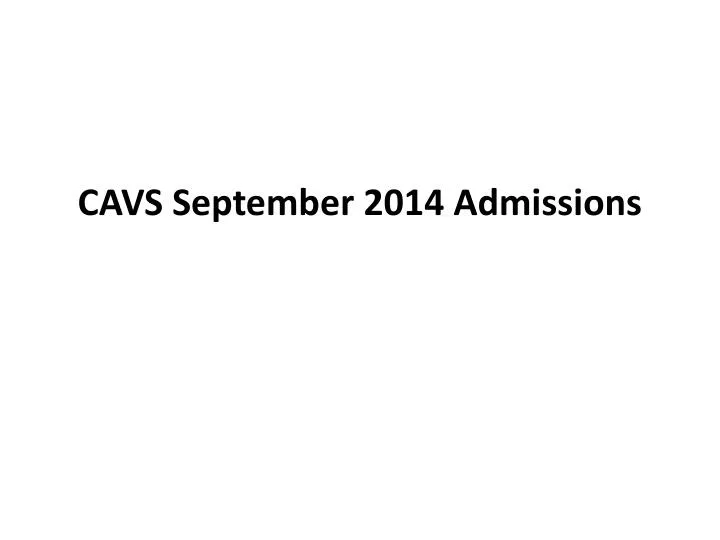 cavs september 2014 admissions