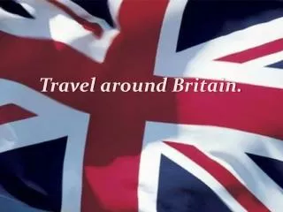 t ravel around britain