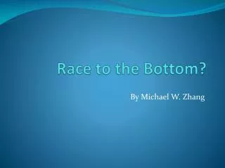 Race to the Bottom?