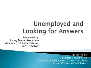 Unemployed and Looking for Answers