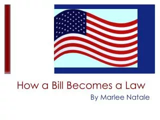 How a Bill B ecomes a Law