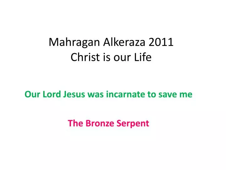 mahragan alkeraza 2011 christ is our life