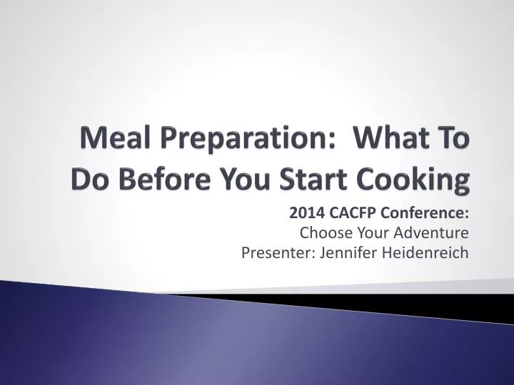 meal preparation what to do before you start cooking