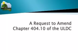 A Request to Amend Chapter 404.10 of the ULDC