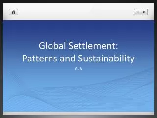Global Settlement: Patterns and Sustainability