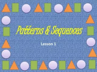 Patterns &amp; Sequences
