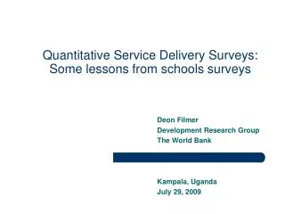 Quantitative Service Delivery Surveys: Some lessons from schools surveys