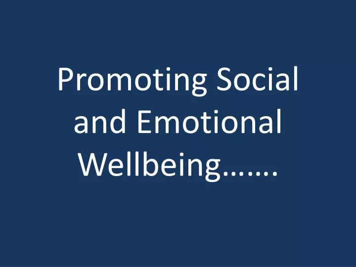 promoting social and emotional wellbeing