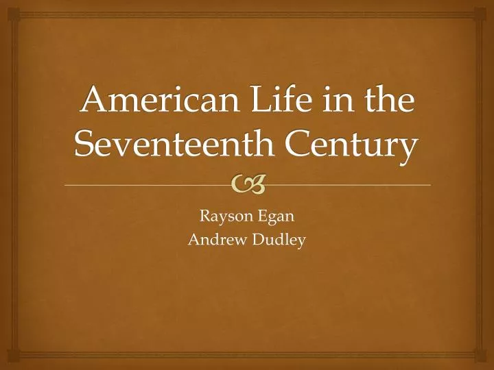 american life in the seventeenth century