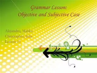 Grammar Lesson: Objective and Subjective Case