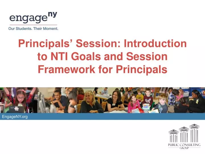 principals session introduction to nti goals and session framework for principals