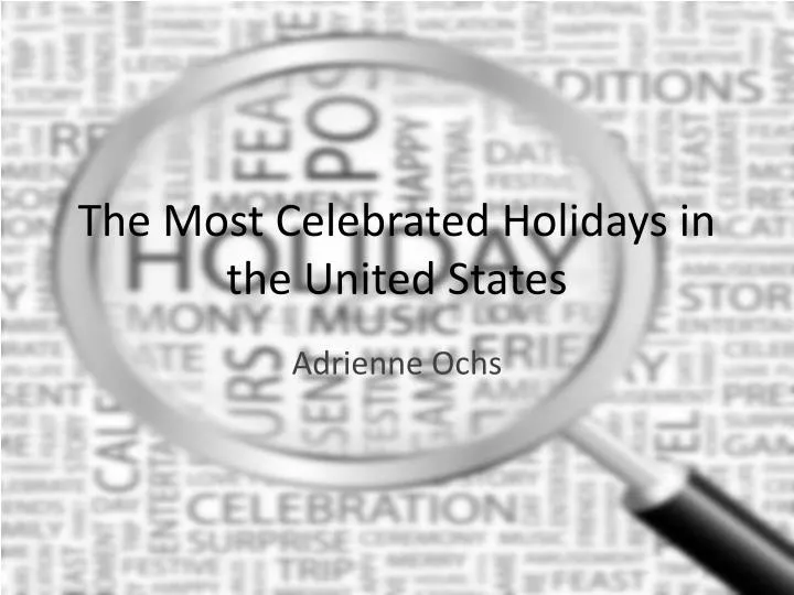 the most celebrated holidays in the united states