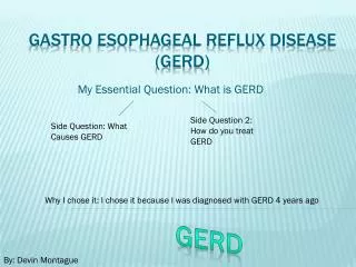 Gastro esophageal Reflux Disease (GERD)