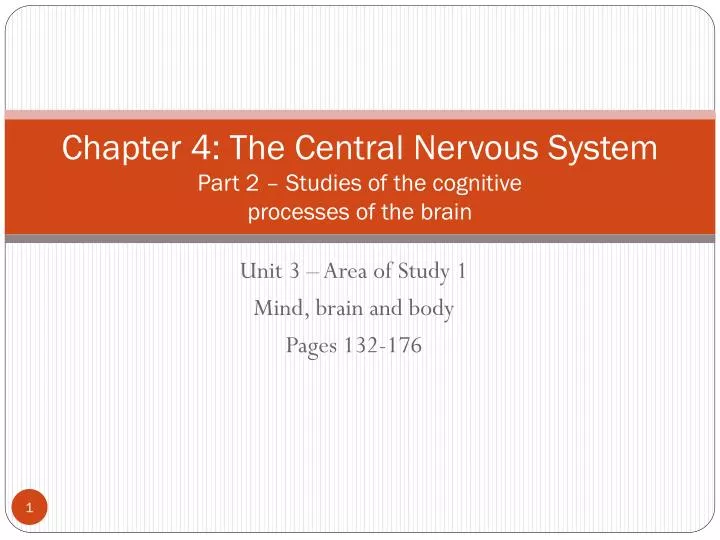 chapter 4 the central nervous system part 2 studies of the cognitive processes of the brain