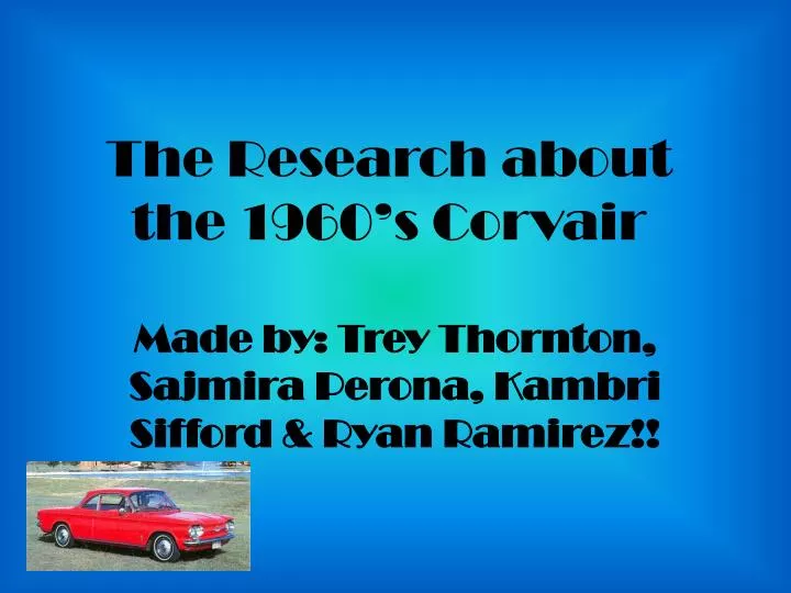 the research about the 1960 s corvair