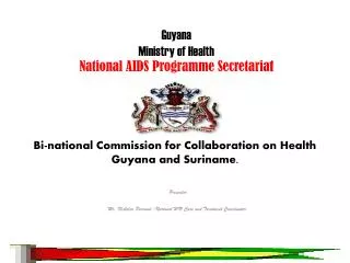 Bi-national Commission for Collaboration on Health Guyana and Suriname.