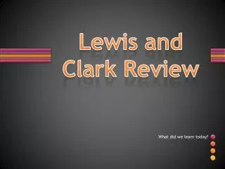 Lewis and Clark Review