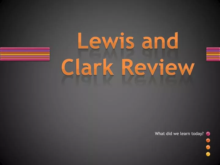 lewis and clark review