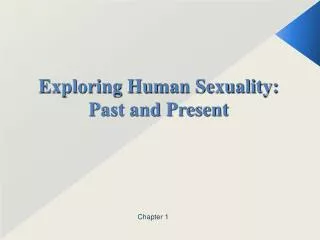 Exploring Human Sexuality: Past and Present