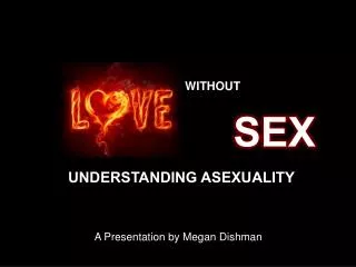 A Presentation by Megan Dishman