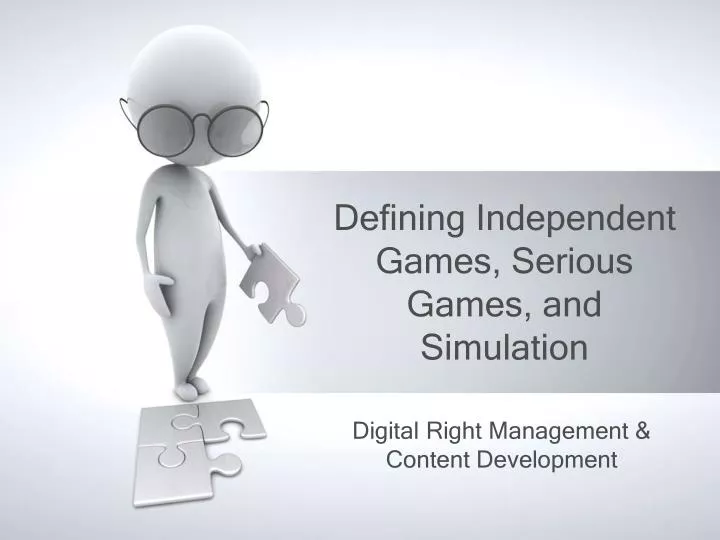 defining independent games serious games and simulation