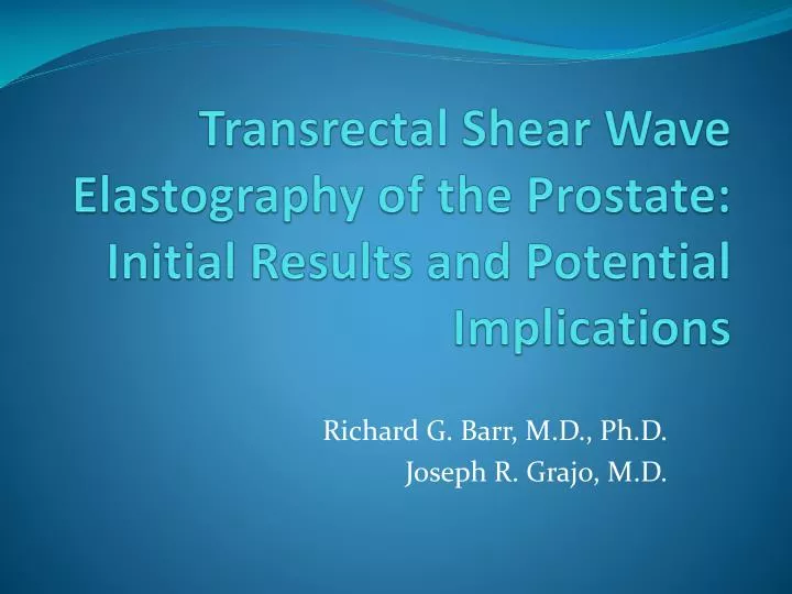 transrectal shear wave elastography of the prostate initial results and potential implications