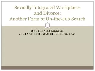 Sexually Integrated Workplaces and Divorce: Another Form of On-the-Job Search
