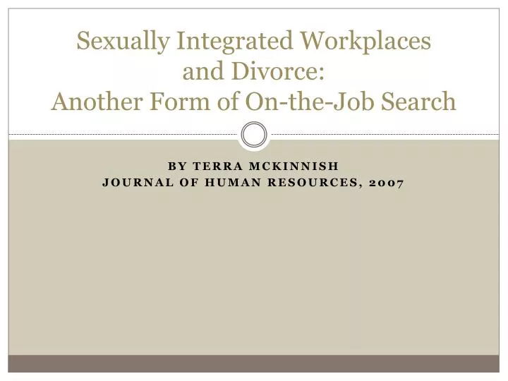 sexually integrated workplaces and divorce another form of on the job search