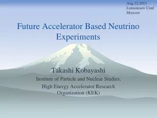 Future Accelerator Based Neutrino Experiments