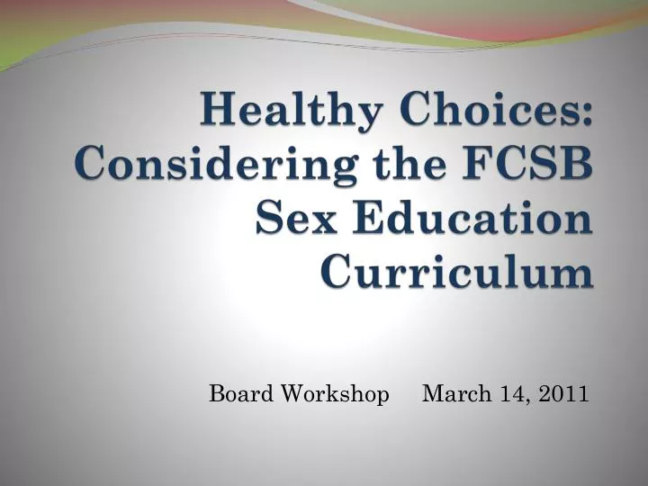 healthy choices considering the fcsb sex education curriculum