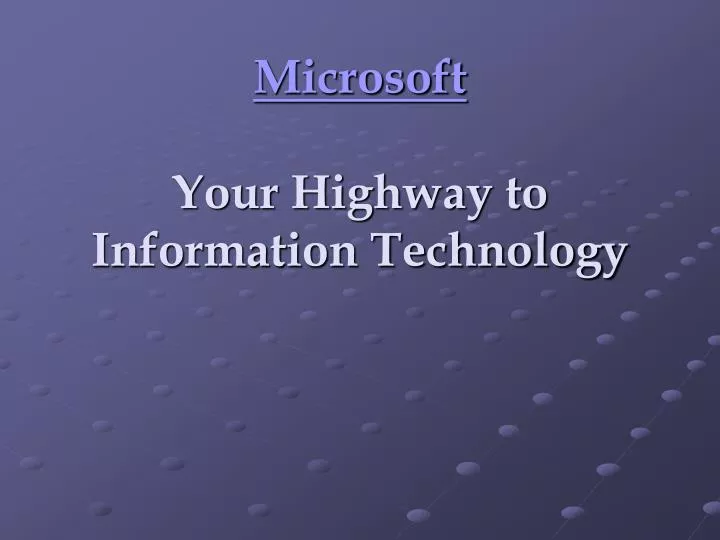 microsoft your highway to information technology