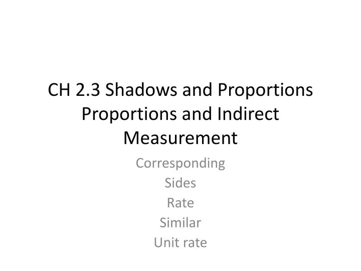 ch 2 3 shadows and proportions proportions and indirect measurement