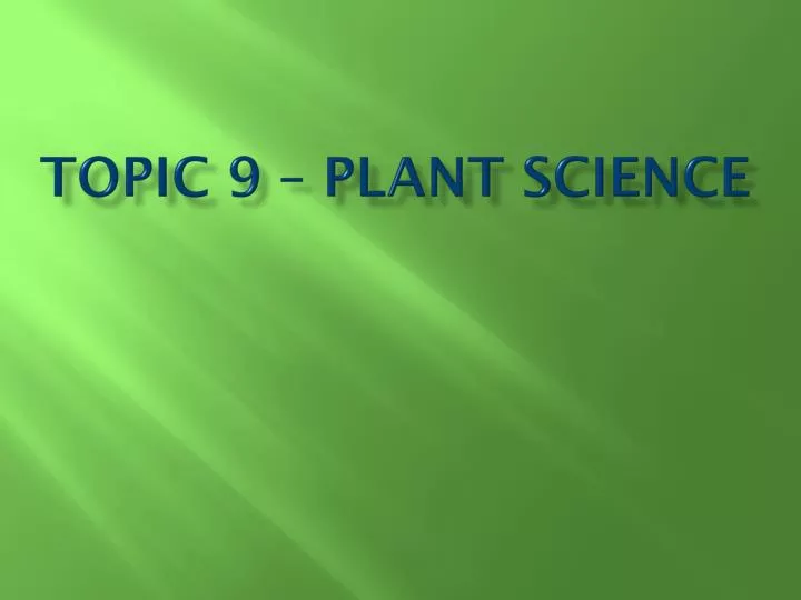 topic 9 plant science