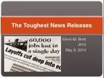 The Toughest News Releases