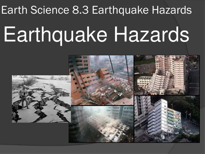 earth science 8 3 earthquake hazards