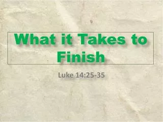 What it Takes to Finish
