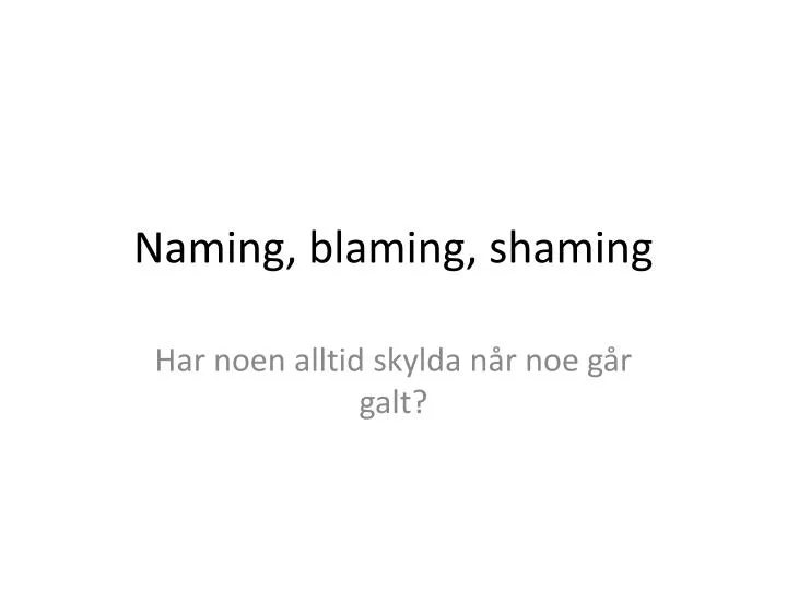 naming blaming shaming