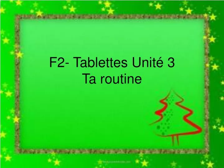 f2 tablettes unit 3 ta routine