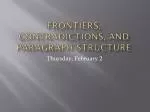 Frontiers, Contradictions, and paragraph Structure - slide 1