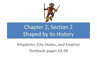 chapter 2 section 2 shaped by its history