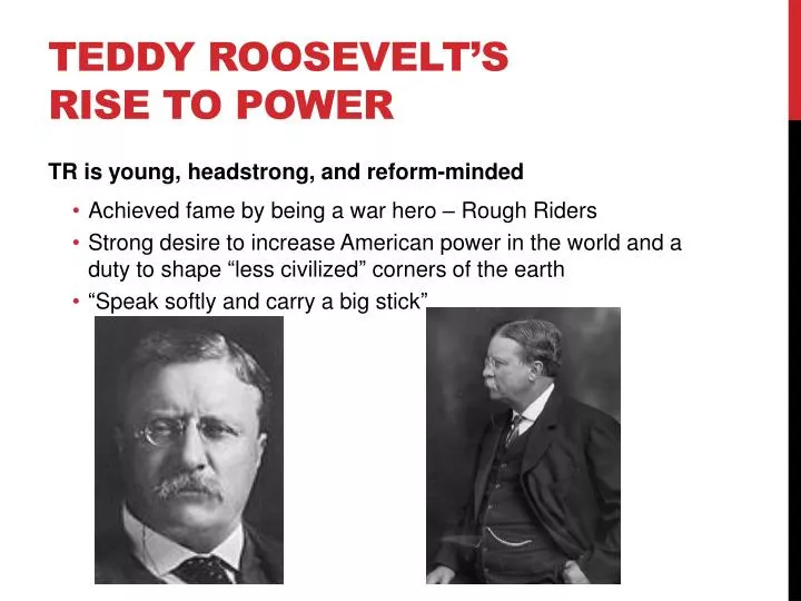 teddy roosevelt s rise to power
