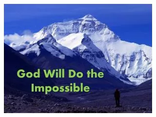 God Will Do the Impossible