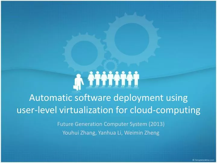 automatic software deployment using user level virtualization for cloud computing