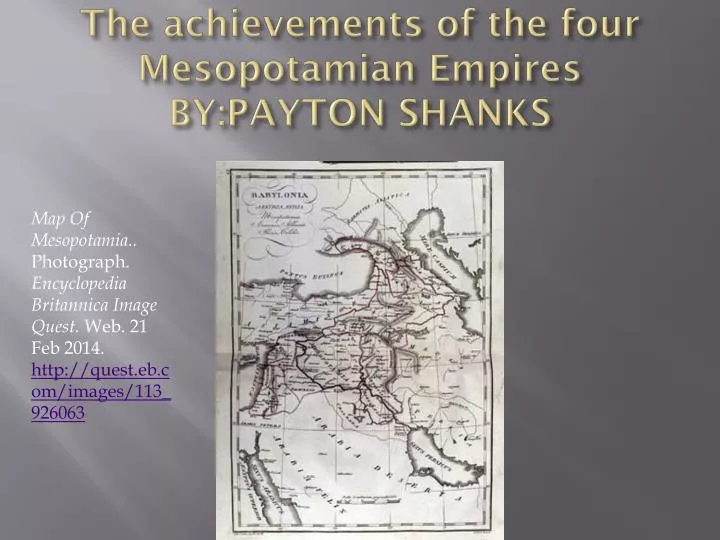 the achievements of the four mesopotamian empires by payton shanks