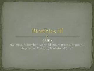 Bioethics III