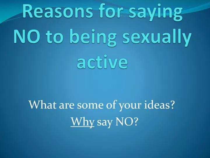 reasons for saying no to being sexually active